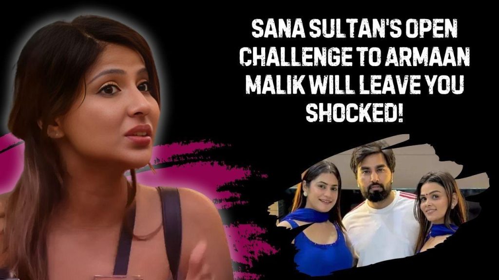 Bigg Boss OTT 3: Sana Sultan lashes out at Armaan Malik’s Bollywood comment [Video]